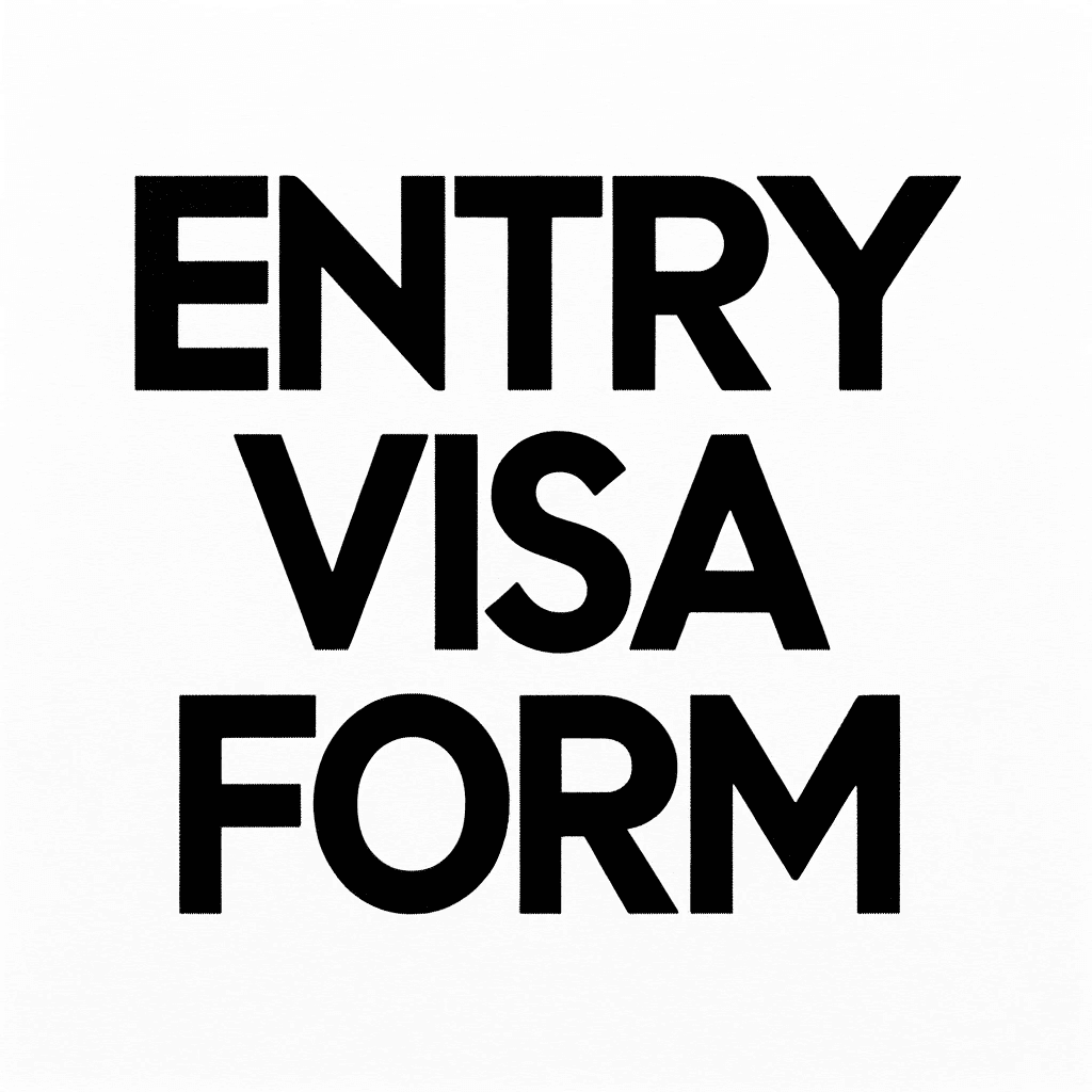 The picture with the words "entry visa form"